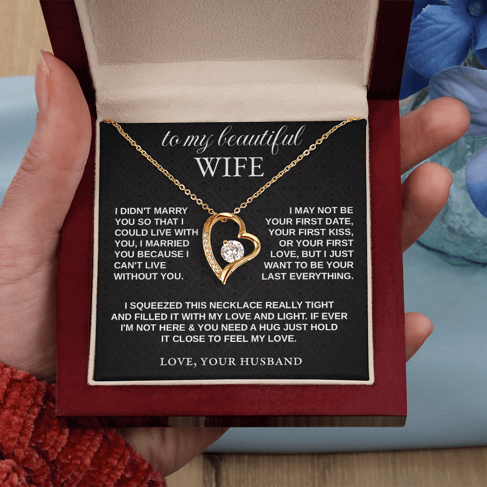To My Wife - "I Can't Live Without You" Forever Love Necklace