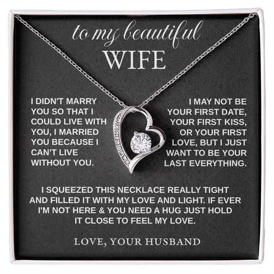 To My Wife - "I Can't Live Without You" Forever Love Necklace