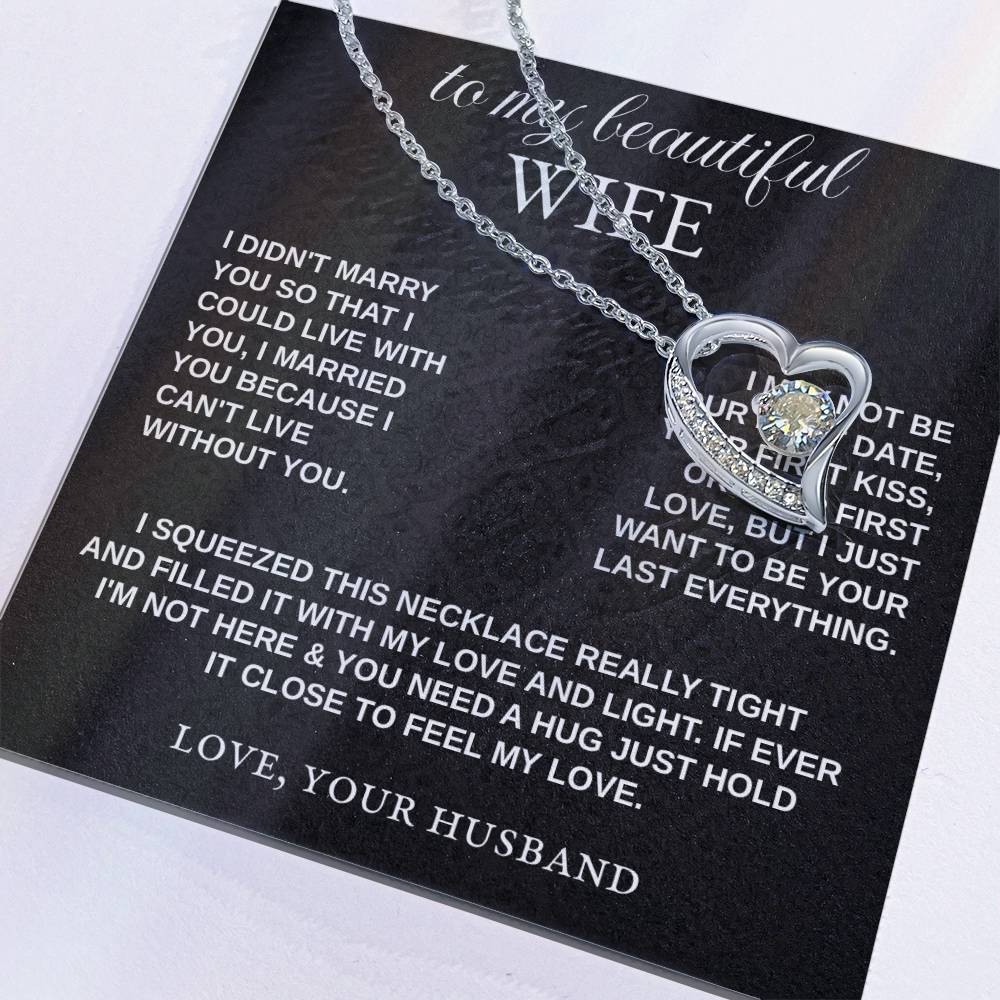 To My Wife - "I Can't Live Without You" Forever Love Necklace