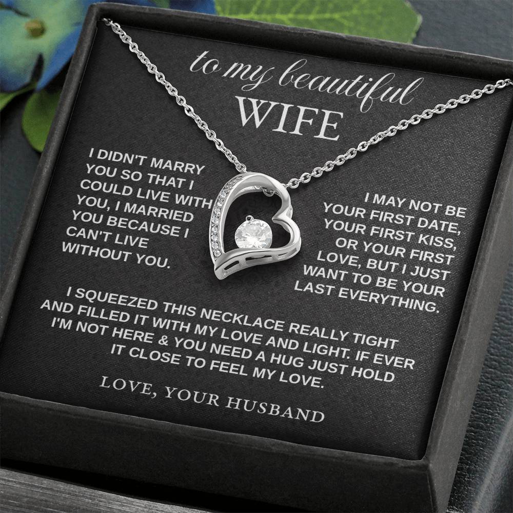 To My Wife - "I Can't Live Without You" Forever Love Necklace