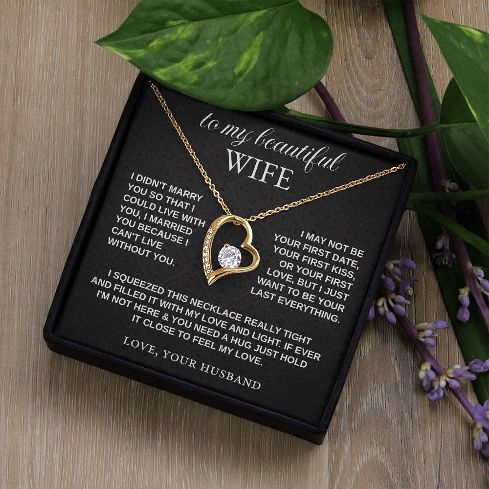 To My Wife - "I Can't Live Without You" Forever Love Necklace