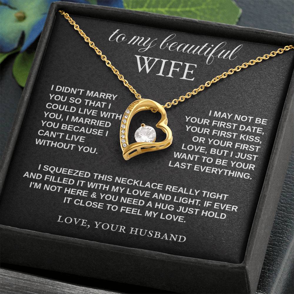 To My Wife - "I Can't Live Without You" Forever Love Necklace